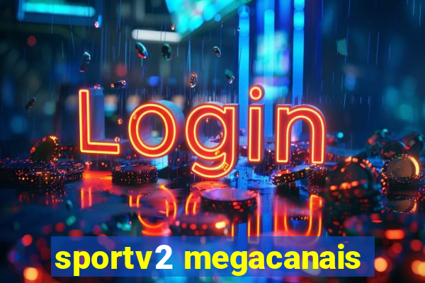 sportv2 megacanais